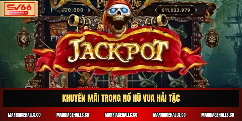 Khuyến mãi trong Nổ Hũ Vua Hải Tặc